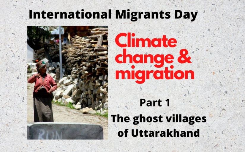 The ghost villages of&nbsp;Uttarakhand